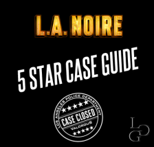 L.A Noire Complete 5 Star Case Guide